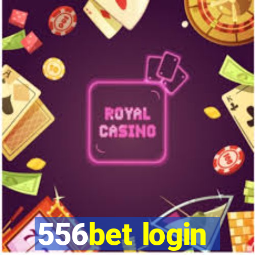 556bet login